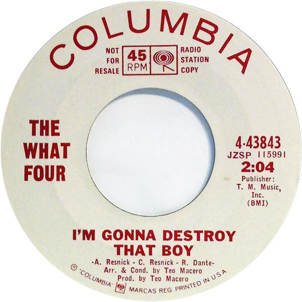Destroy That Boy! - The What Four