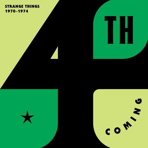 Strange Things (The Complete Works, 1970 - 1974) - 4th Coming