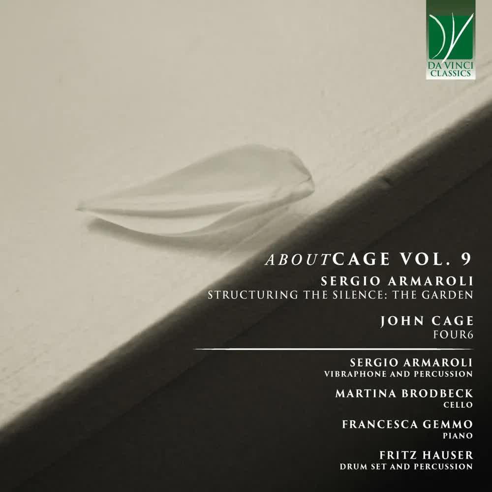 AboutCage 9- Structuring the Silence- The Garden  Four6 - Sergio Armaroli, Martina Brodbeck, Francesca Gemmo & Fritz Hauser