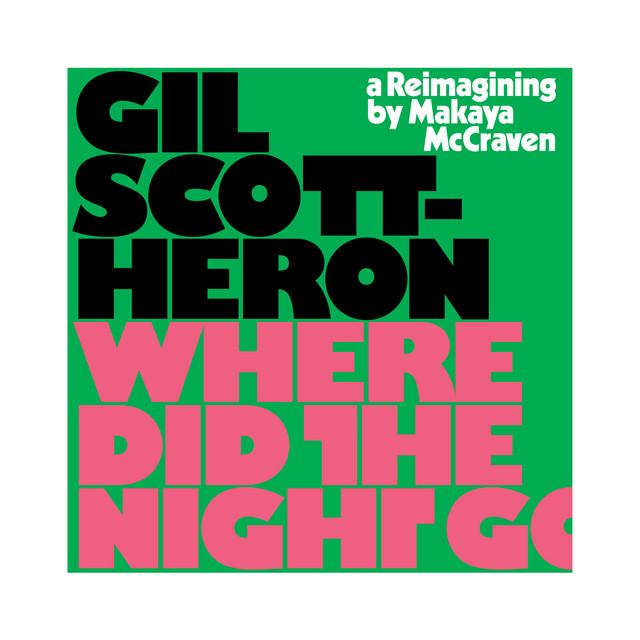 Where Did the Night Go - Gil Scott-Heron, Makaya McCraven