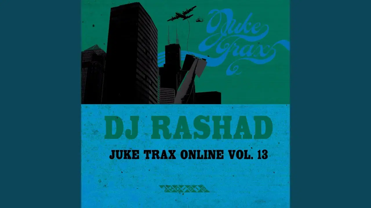 Juke Trax Online Vol. 13 - DJ Rashad