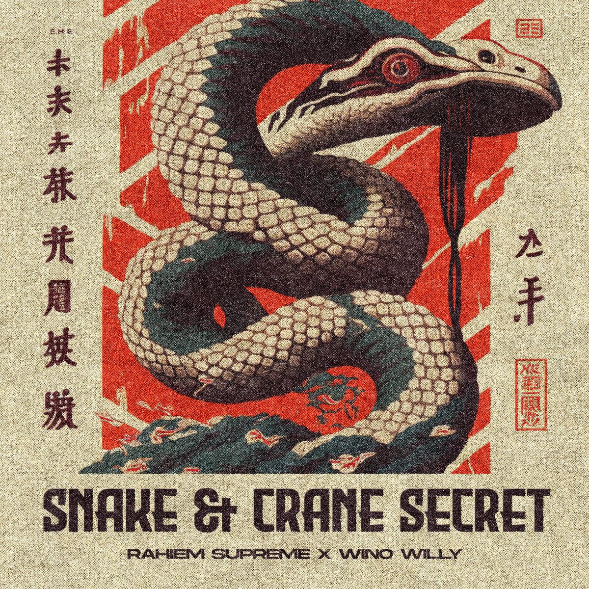 Snake & Crane Secret - Rahiem Supreme & Wino Willy