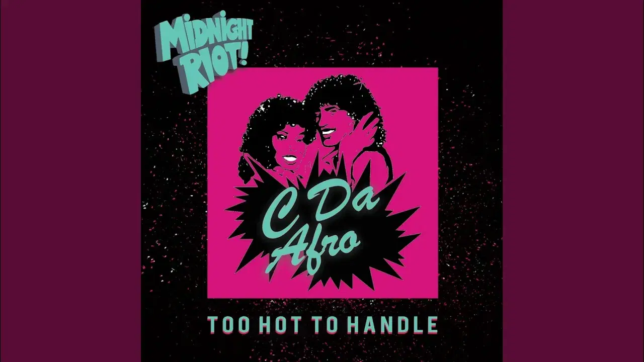 Too Hot to Handle - C. Da Afro