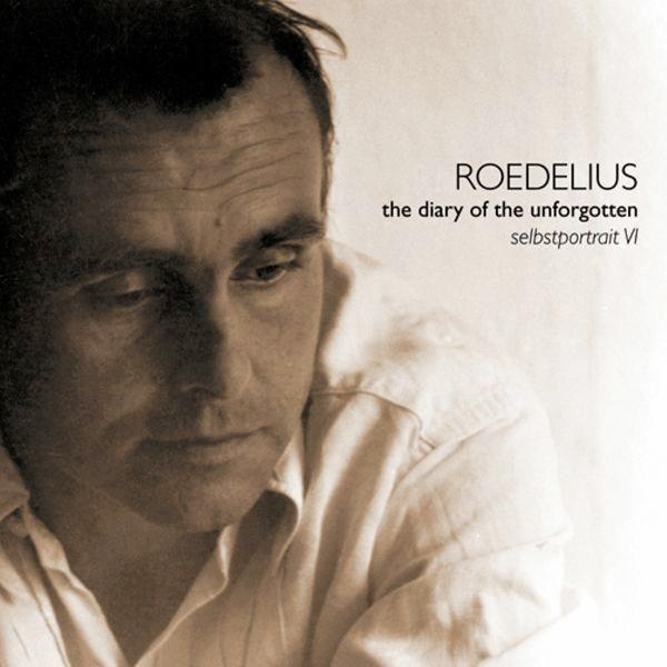 The Diary Of The Unforgotten: Selbstportrait VI - Roedelius
