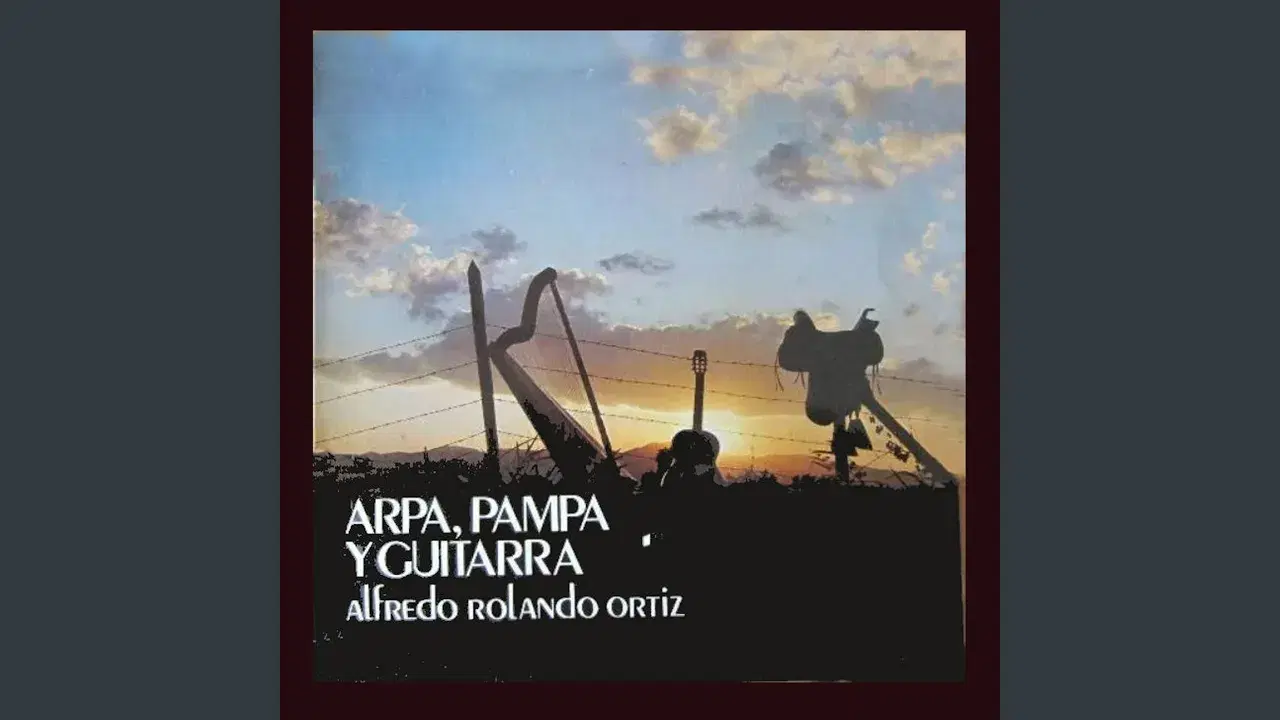 Arpa, Pampa Y Guitarra - Alfredo Rolando Ortiz