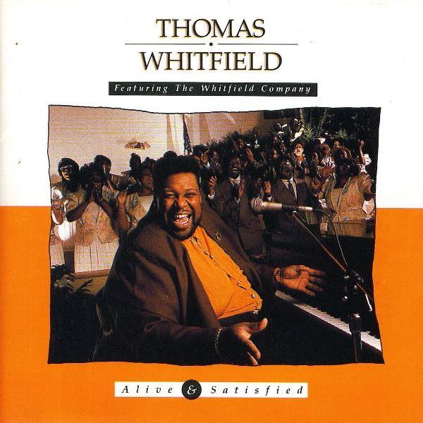 Alive And Satisfied - Thomas Whitfield
