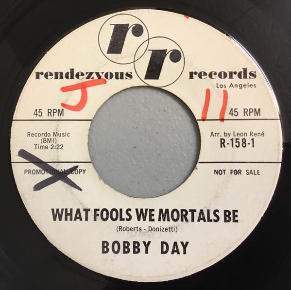 What Fools We Mortals Be / King's Highway - Bobby Day