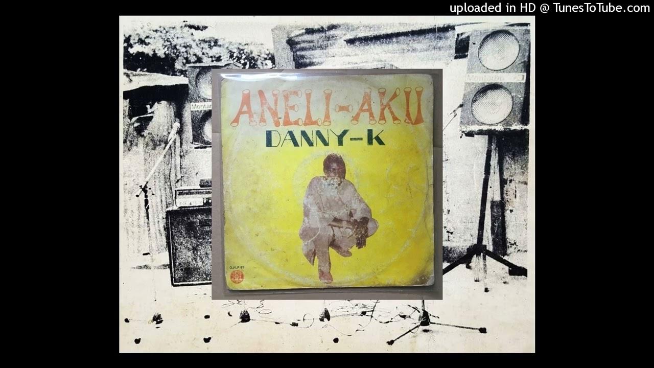 Aneli-Aku - Danny K