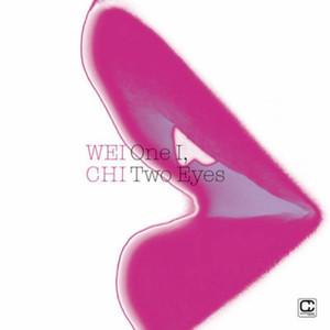 One I, Two Eyes - Wei - Chi