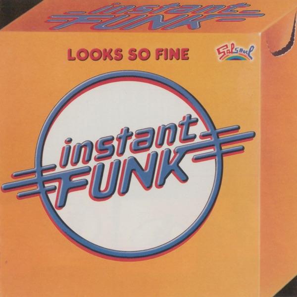 I Got My Mind Made Up / Looks So Fine, Let It Shine / Funk, Roll & Bass - Instant Funk