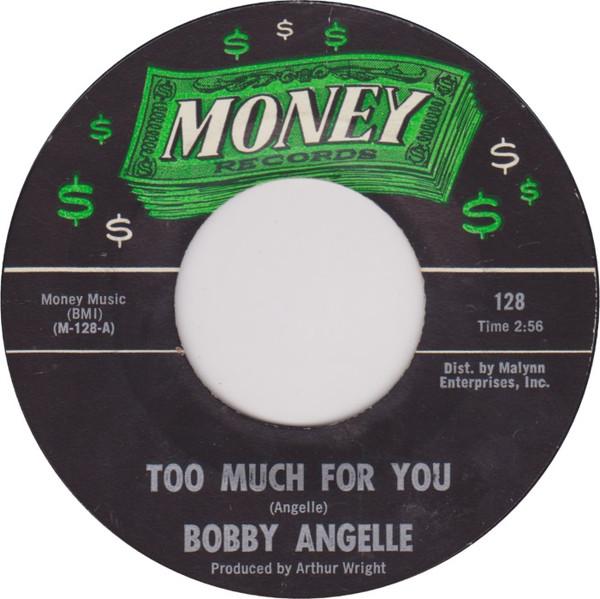 Too Much For You / Someone Is Gonna Hurt You - Bobby Angelle