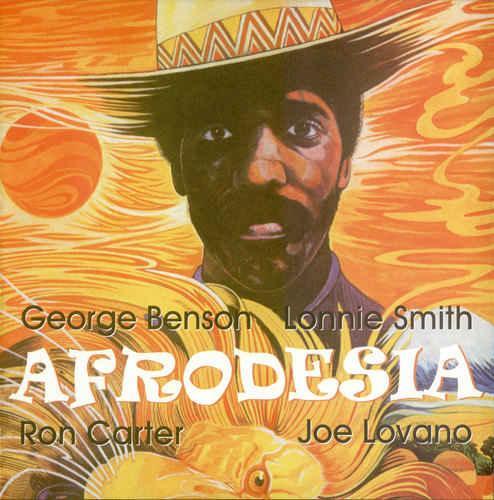 Afrodesia - George Benson, Lonnie Smith, Ron Carter, Joe Lovano