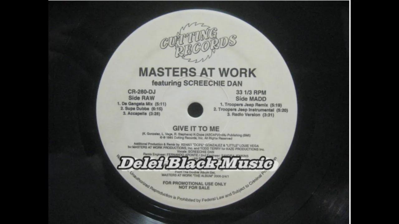  - Masters At Work feat. Screechie Dan