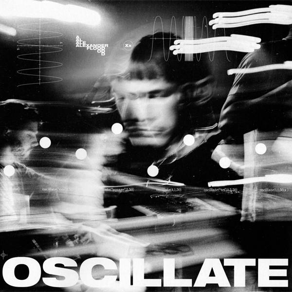 Oscillate - Alexander Flood