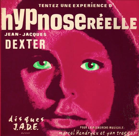 Tentez Une Experience D'Hypnose Réelle - Jean-Jacques Dexter