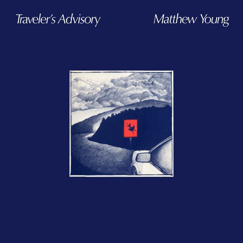 Traveler's Advisory - Matthew Young