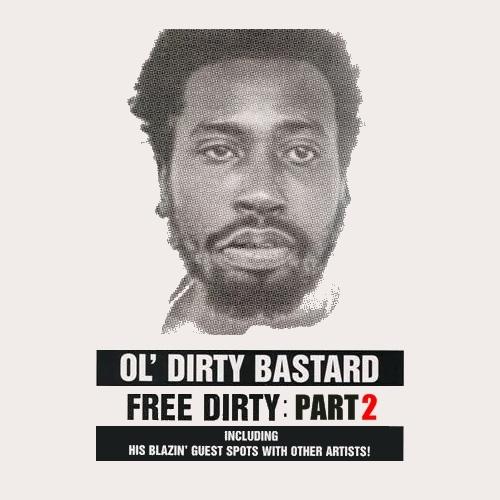 Free Dirty: Part II [by Hillside] - Ol' Dirty Bastard