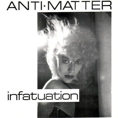 Infatuation - Anti-Matter