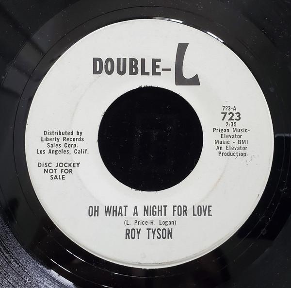 Oh What A Night For Love / I Want To Be Your Boyfriend - Roy Tyson