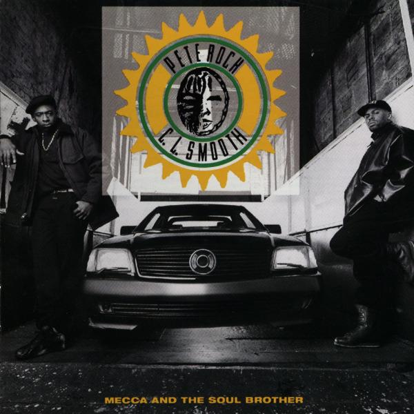 Mecca and the Soul Brother - C.L. Smooth & Pete Rock