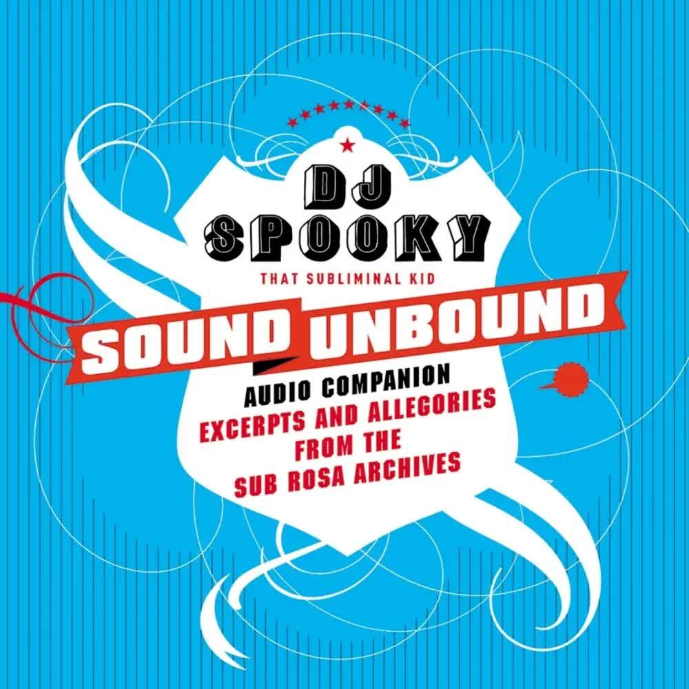 Sound Unbound - Excerpts and Allegories from the Sub Rosa Audio Archives - Otto Luening & Wladimir Ussachevsky