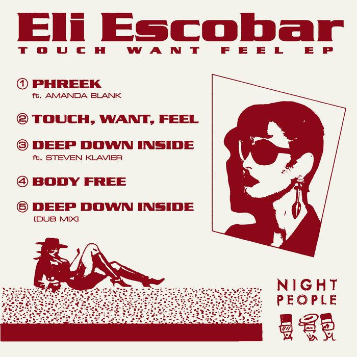 Touch Want Feel EP - Eli Escobar, Steven Klavier