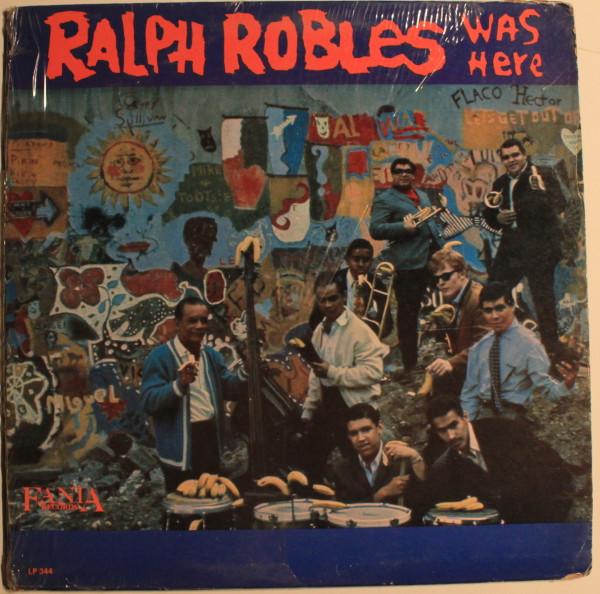 Ralph Robles Was Here - Ralph Robles