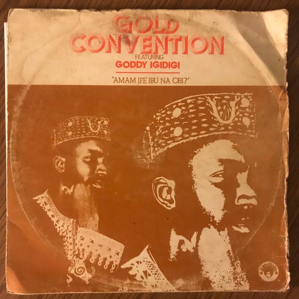  - Gold Convention featuring Goddy Igidigi