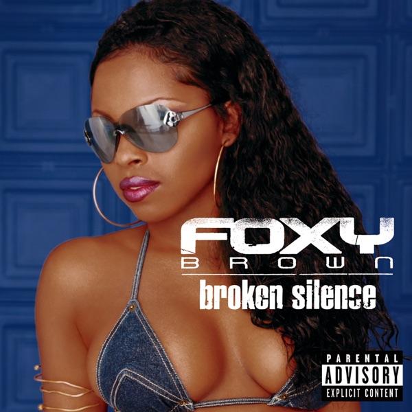 Broken Silence - Foxy Brown