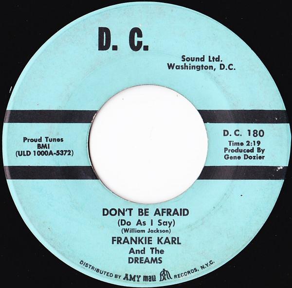 Don't Be Afraid (Do as I Say) / I'm So Glad - Frankie Karl & The Dreams