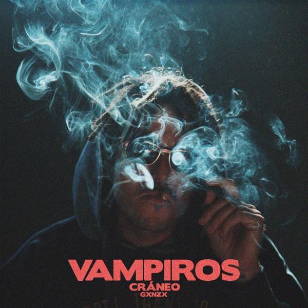 Vampiros - Single - Cráneo & Gxnzx