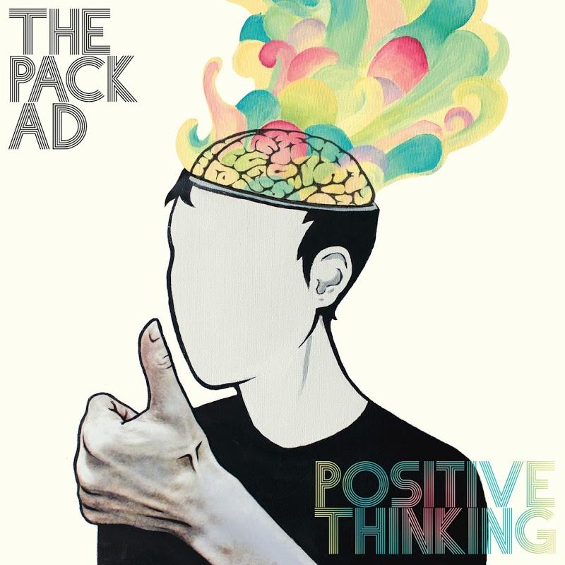Positive Thinking - The Pack A.D.