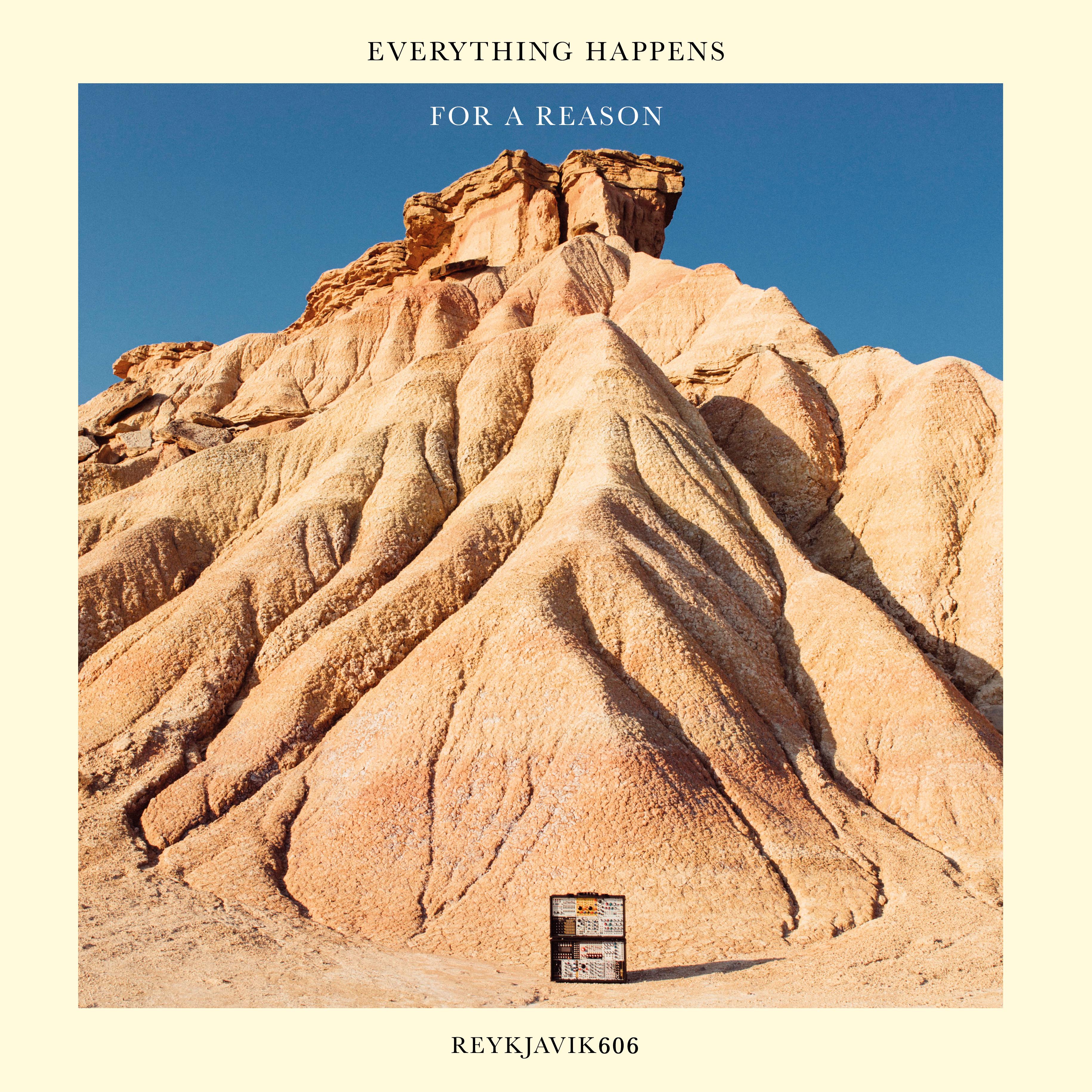 Everything Happens For A Reason - Reykjavik606