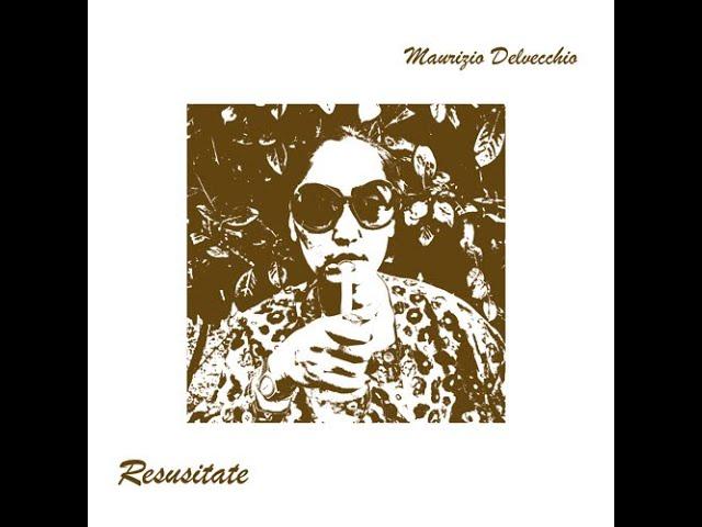Resusitate - Maurizio Delvecchio
