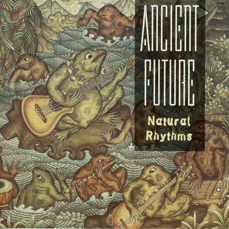 Natural Rhythms - Ancient Future