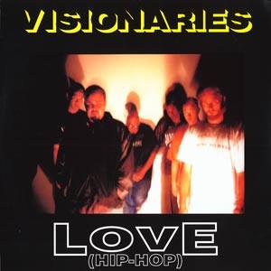 Love (Hip-Hop) - Visionaries