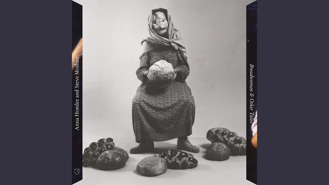 Breadwoman - Anna Homler, Steve Moshier