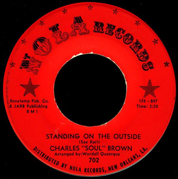Standing On The Outside / I'll Love You (If You Let Me) - Charles Soul Brown