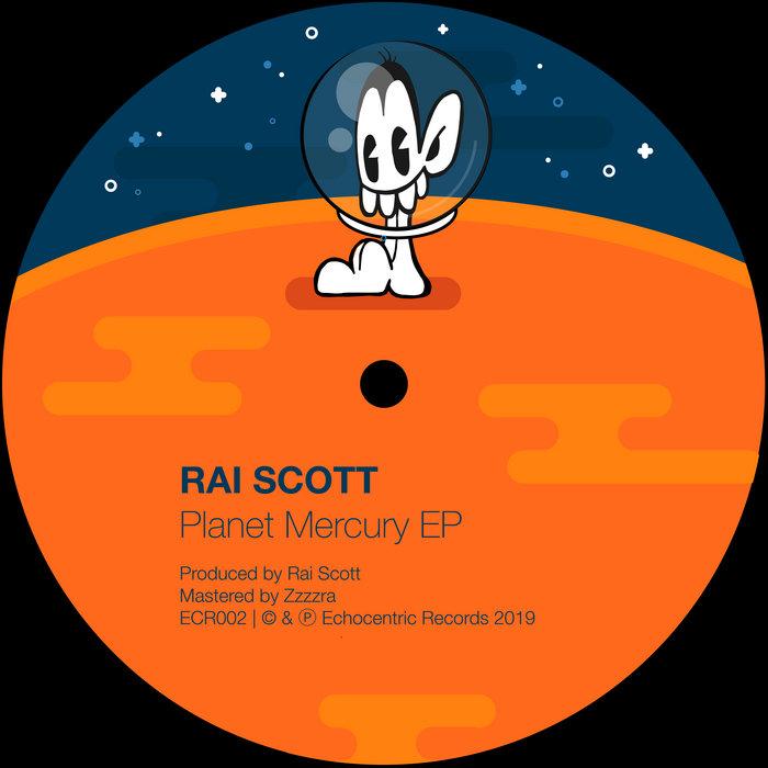 Planet Mercury EP - Rai Scott