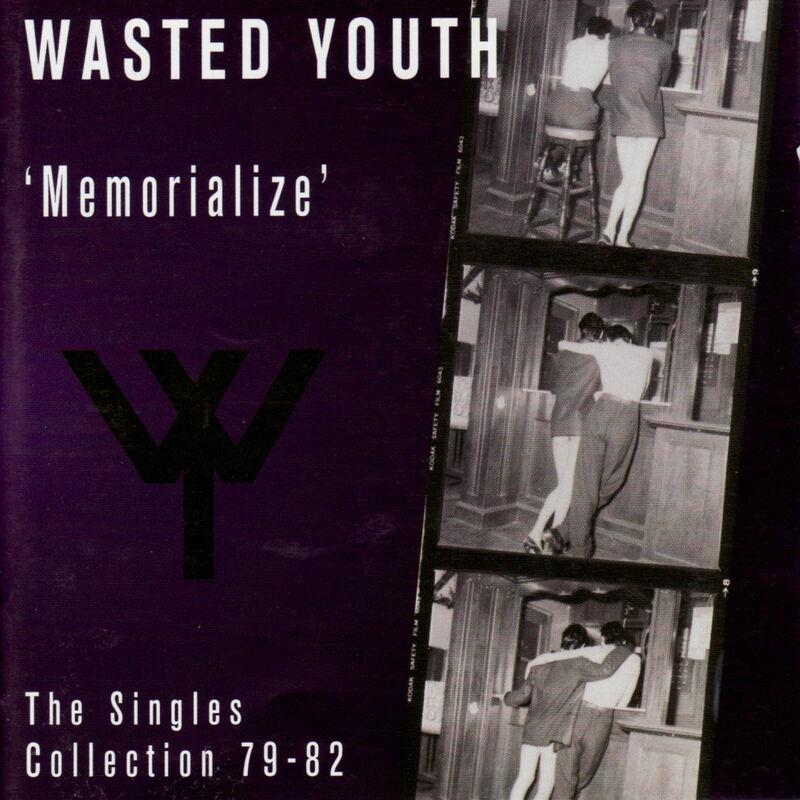 Memorialize (Singles '79-'82) - Wasted Youth