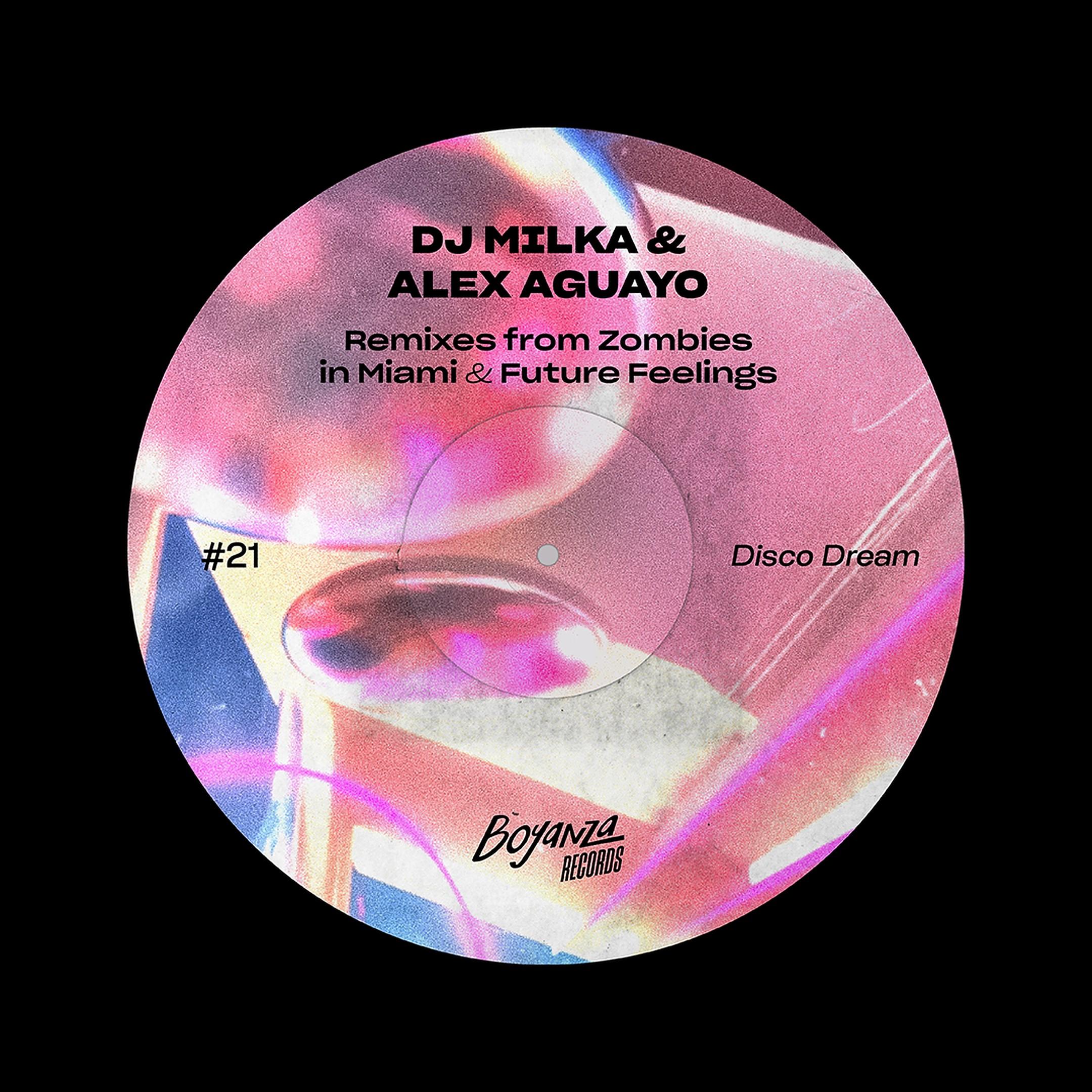 Disco Dream - DJ Milka & Alex Aguayo