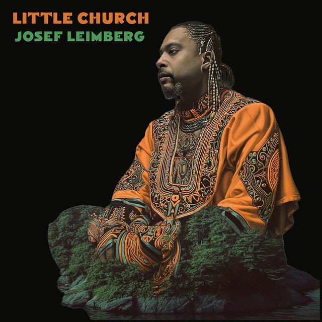 Little Church - Josef Leimberg, Miguel Atwood-Ferguson, Mononeon,& A.K. Toney