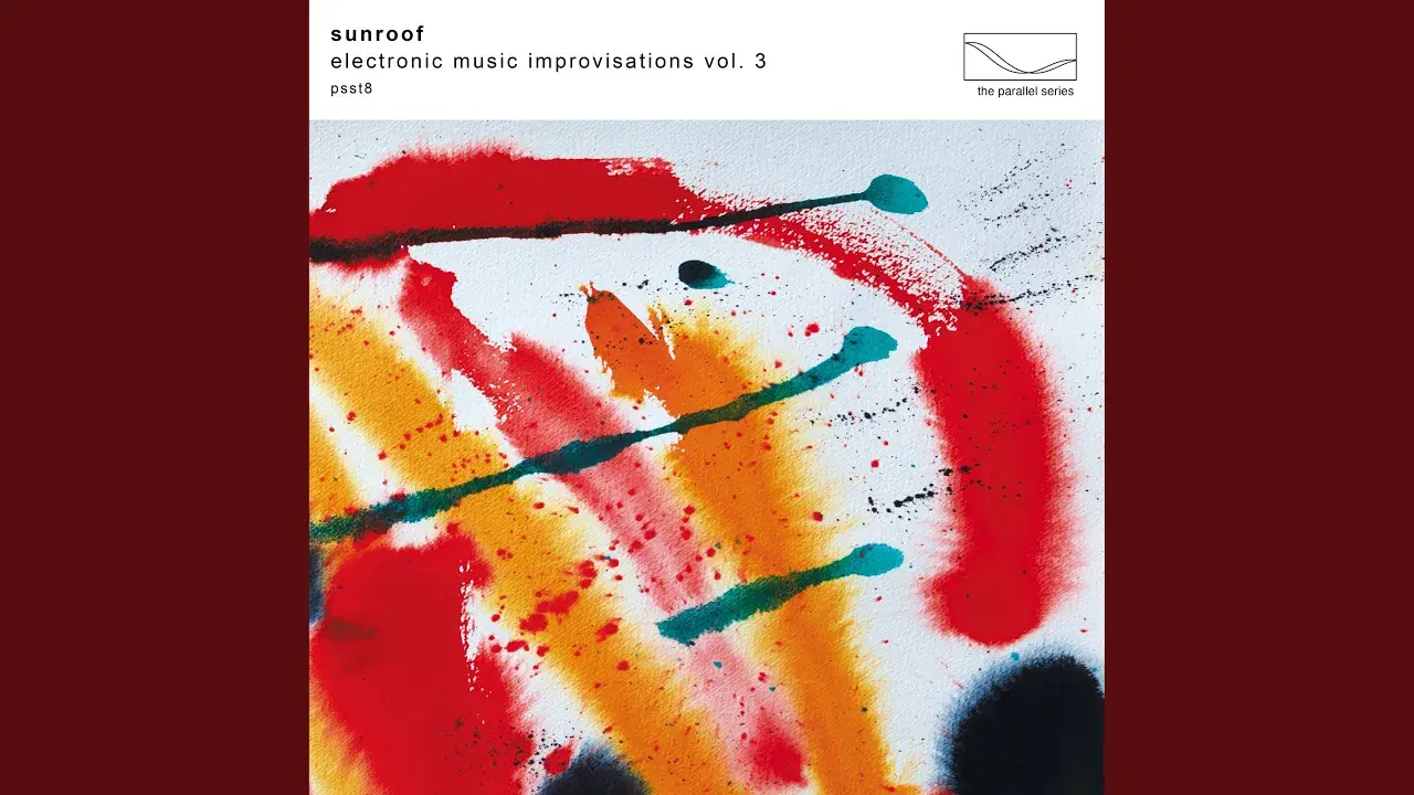 Electronic Music Improvisations Vol. 3 - Sunroof