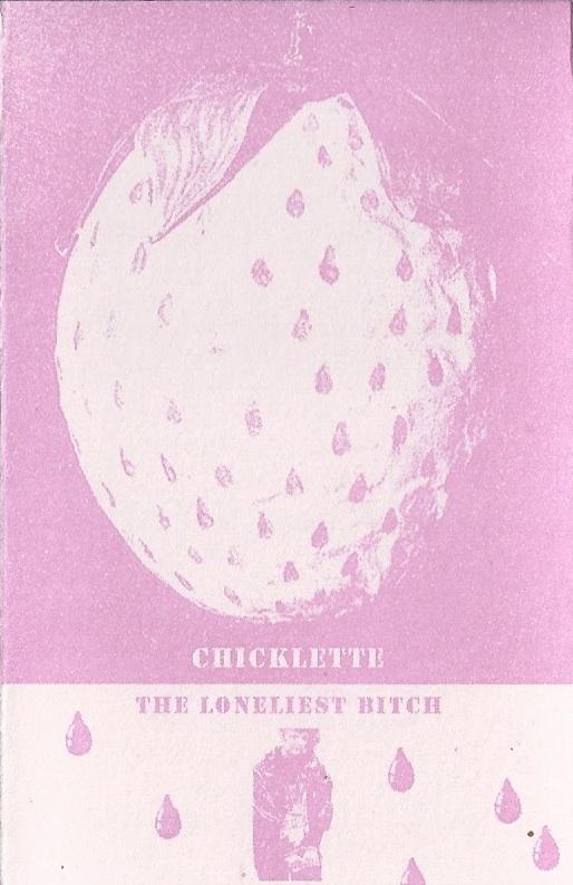 The Loneliest Bitch - Chicklette