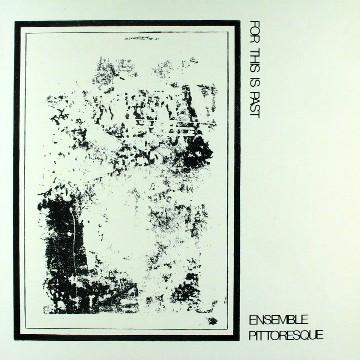 For This Is Past - Ensemble Pittoresque