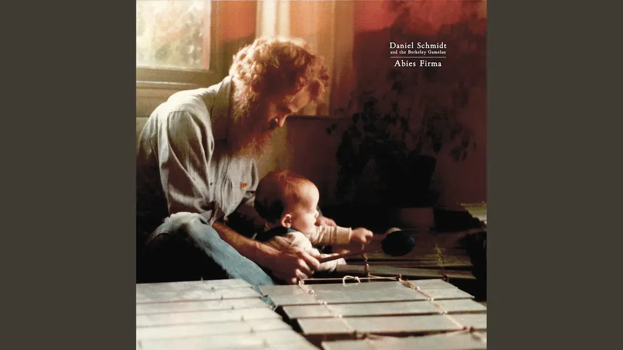 Abies Firma - Deniel Schmidt and the Berkeley Gamelan