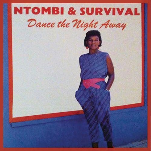 Dance The Night Away - Ntombi & Survival
