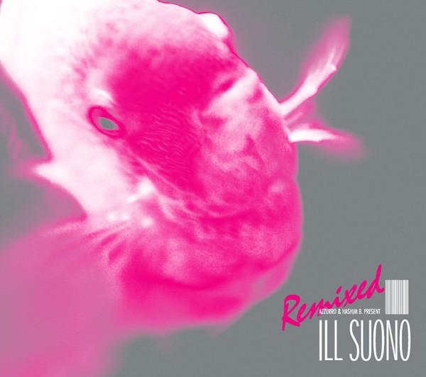 Remixed E.P. 01 - Ill Suono