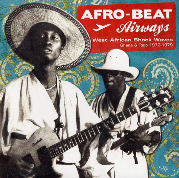 Afro-Beat Airways: West African Shock Waves - Ghana & Togo 1972-1979 - Ebo Taylor & The Sweet Beans