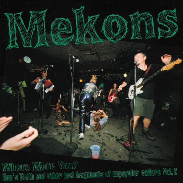 Where Were You / I'll Have To Dance Then (On My Own) - The Mekons